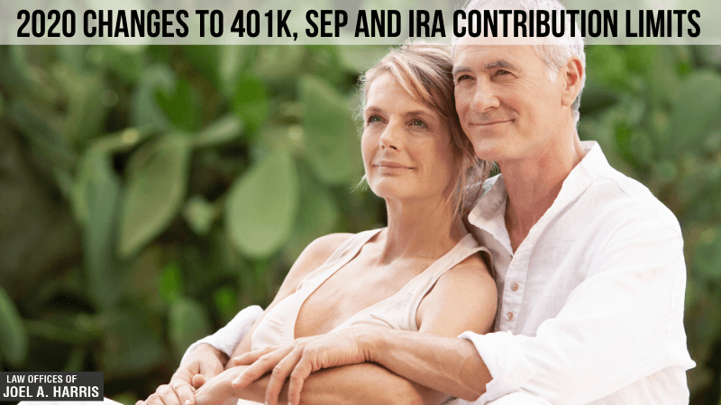 2020 Changes to 401k, SEP and IRA Contribution Limits